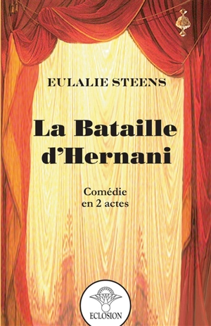 La Bataille d'Hernani - Eulalie Steens