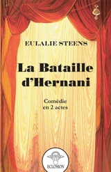 La Bataille d'Hernani - Eulalie Steens