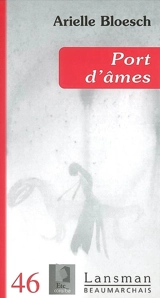 Port d'âmes - Arielle Bloesch