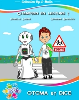 Champion en lecture ! : Otoma et Dice - Isabelle Legris