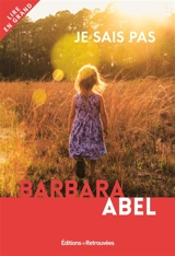 Je sais pas - Barbara Abel