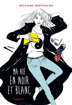 Ma vie en noir et blanc - Delphine Bertholon