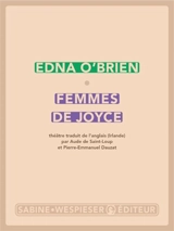 Femmes de Joyce - Edna O'Brien