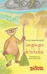 Les gris-gris de Ya foufou - Patrick Serge Boutsindi