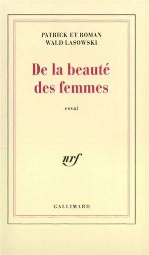 De la beauté des femmes - Patrick Wald Lasowski