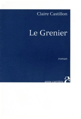Le grenier - Claire Castillon