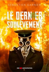 Le dernier soulèvement - Sébastien Garnier