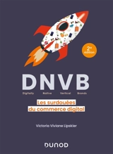 DNVB (Digitally native vertical brands) : les surdouées du commerce digital - Viviane Lipskier