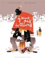 J'aime pas les clowns - Vincent Cuvellier