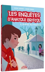 Les enquêtes d'Anatole Bristol. 6, impasse des Mystères - Sophie Laroche