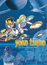 Yoko Tsuno : intégrale. Vol. 10. Les ailes du péril - Roger Leloup