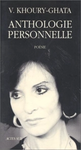 Anthologie personnelle - Vénus Khoury-Ghata
