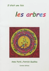 Il était une fois les arbres - Anne Poiré