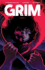 Grim. Vol. 1. Ne craignez pas la faucheuse - Stephanie Phillips