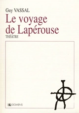 Le voyage de Lapérouse - Guy Vassal