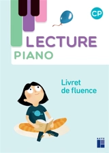 Lecture Piano CP : livret de fluence - Sandrine Monnier-Murariu