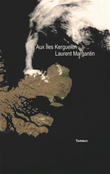 Aux îles Kerguelen - Laurent Margantin