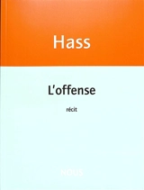 L'offense : récit - Catherine Hass