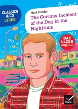 The curious incident of the dog in the night-time : texte intégral suivi d'un dossier bac LLCER anglais - Mark Haddon