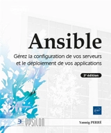 Ansible : gérez la configuration de vos serveurs et le déploiement de vos applications - Yannig Perré