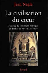 La civilisation du coeur - Jean Nagle