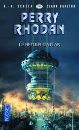 La Hanse cosmique. Vol. 11. Le retour d'Atlan - Clark Darlton