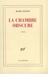 La chambre obscure - Michel Séonnet