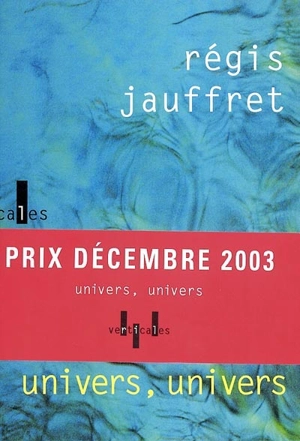 Univers, univers - Régis Jauffret