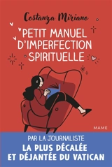 Petit manuel d'imperfection spirituelle - Costanza Miriano