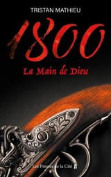1800. La main de Dieu - Tristan Mathieu