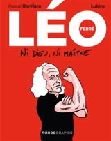Léo Ferré : ni Dieu ni maître - Pascal Boniface