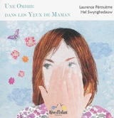 Une ombre dans les yeux de maman - Laurence Pérouème