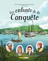 Les enfants de la Conquête - Pierre-Alexandre Bonin