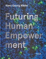 Hans Georg Näder Futuring Human Empowerment - Hans Georg Näder