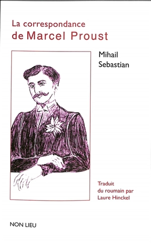La correspondance de Marcel Proust - Mihail Sebastian