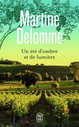 Un été d'ombre et de lumière - Martine Delomme