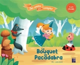 Le bouquet de Pacadabra : 1 à 5 : PS, MS - Val