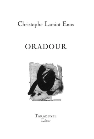 Oradour - Christophe Lamiot