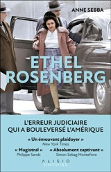 Ethel Rosenberg : l'erreur judiciaire qui a bouleversé l'Amérique - Anne Sebba