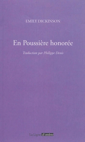En poussière honorée - Emily Dickinson