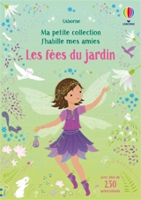 Les fées du jardin : Ma petite collection J'habille mes amies - Watt, Fiona