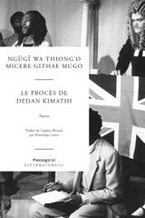 Le procès de Dedan Kimathi : théâtre - Ngugi wa Thiong'o