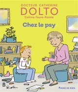 Chez le psy - Catherine Dolto