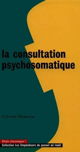 La consultation psychosomatique - Sylvain Mimoun