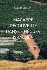 Macabre découverte dans le Néguev israélien - Claude Joseph