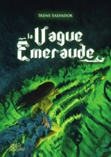 La vague émeraude - Irène Salvador