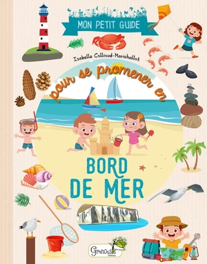 Mon petit guide pour se promener en bord de mer - Isabelle Collioud-Marichallot