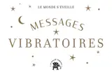 Messages vibratoires : 65 cartes d'alignement et de manifestations - Coralie Gallant