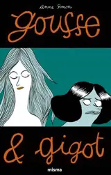Gousse et Gigot. Vol. 1 - Anne Simon