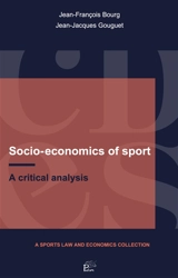 Socio-economics of sport : a critical analysis - Jean-François Bourg